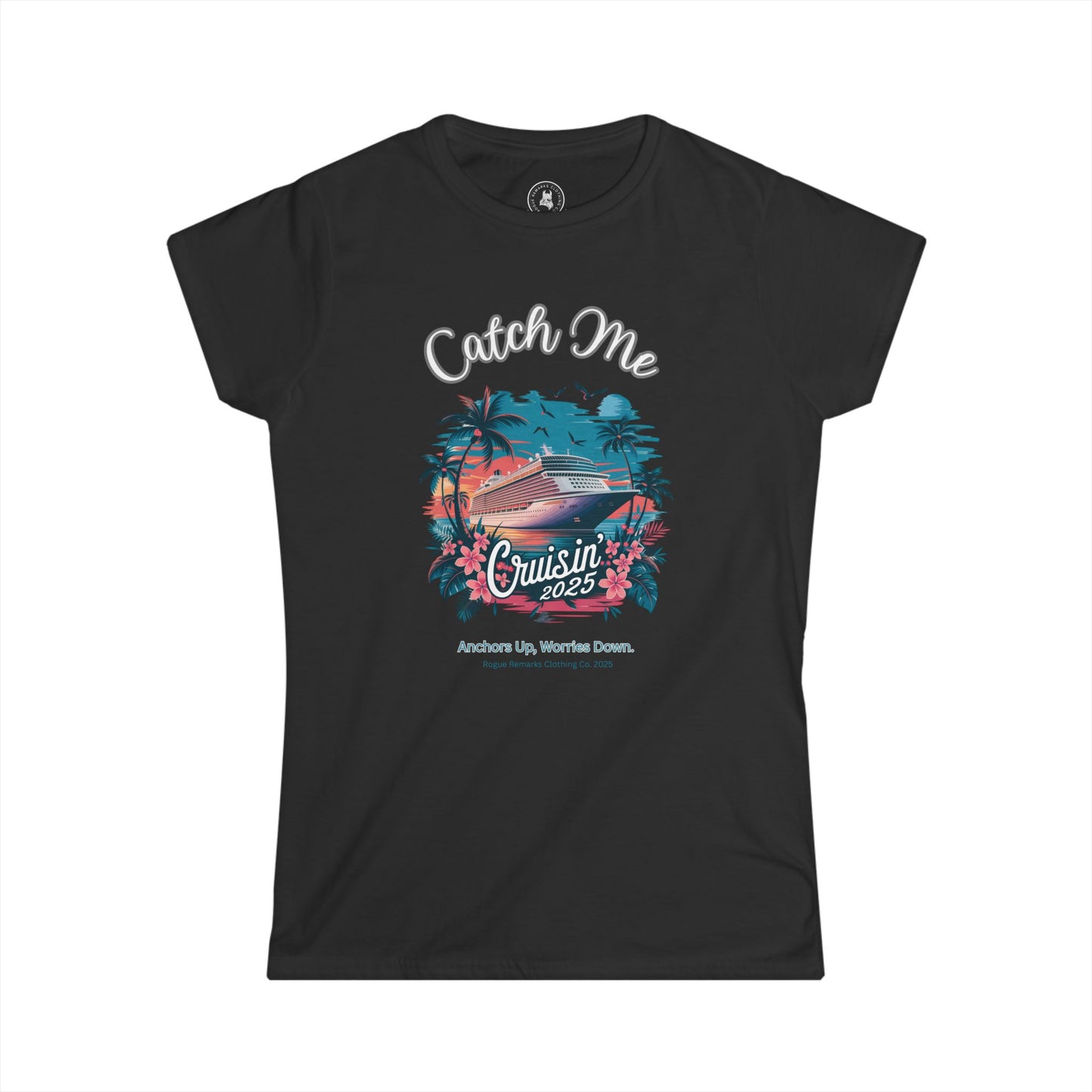 Catch Me Cruisin’ 2025 – Anchors Up Edition Women's Tee