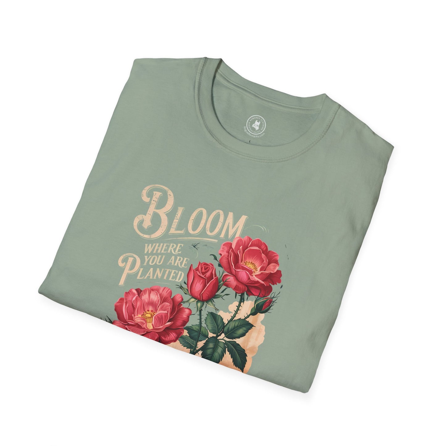 Bloom Where You Are Planted T-Shirt, Inspirational Tee, Floral Design Shirt, Gift for Garden Lovers, Motivational Apparel