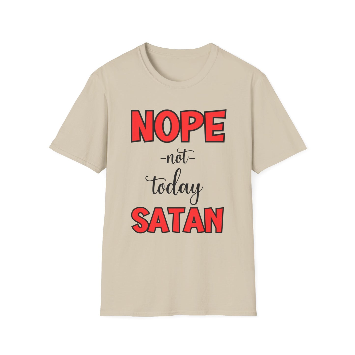“Nope, Not Today Satan” Unisex Softstyle T-Shirt