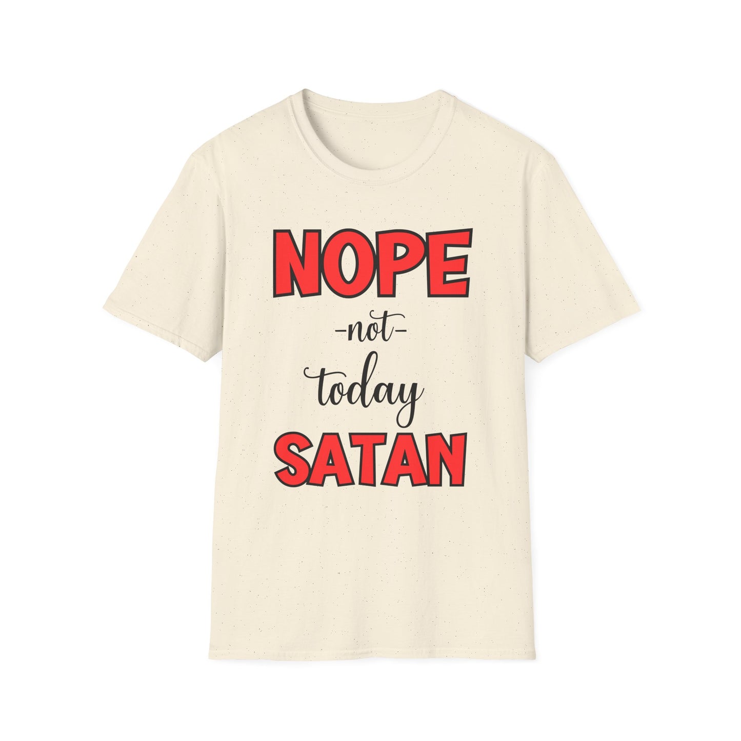 “Nope, Not Today Satan” Unisex Softstyle T-Shirt