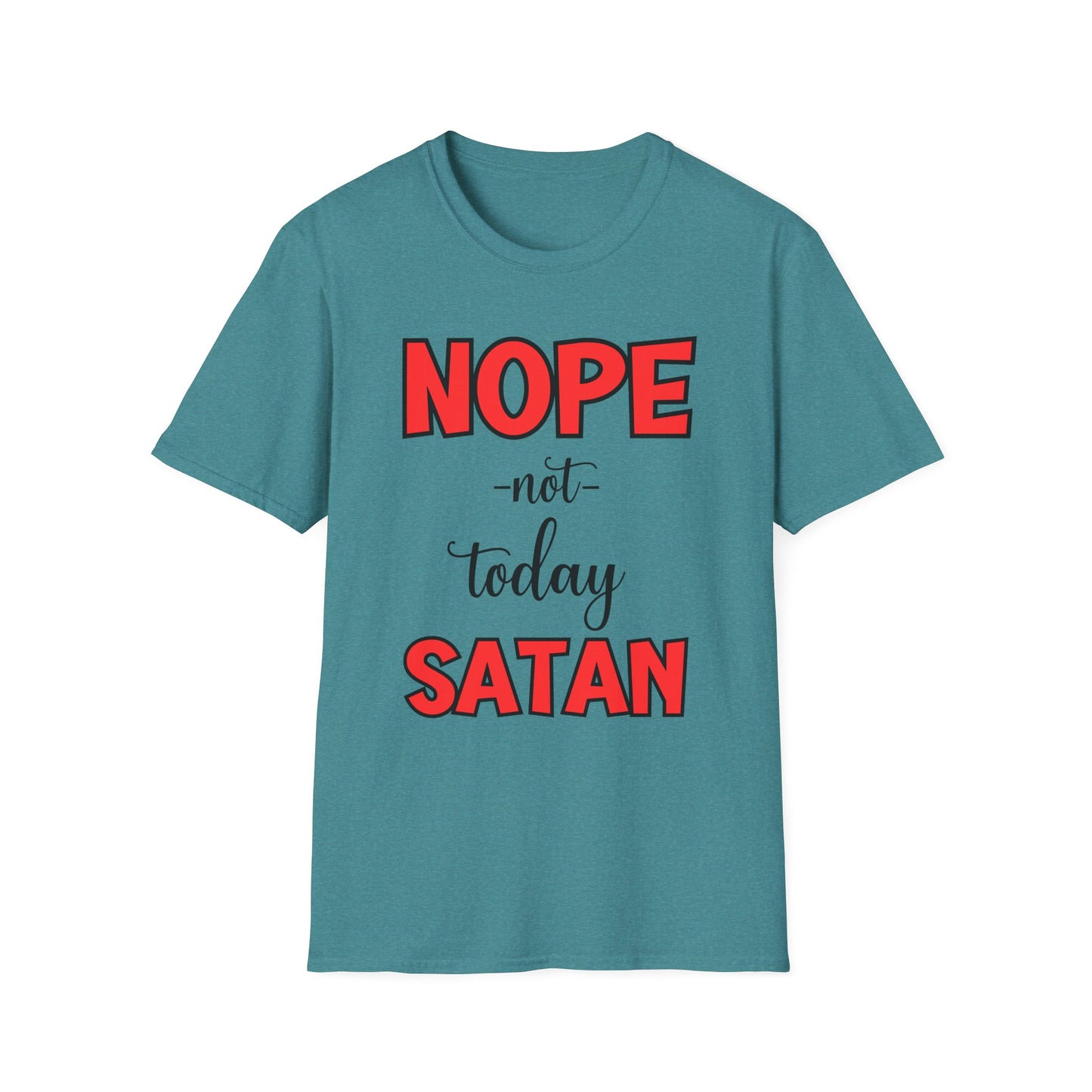 “Nope, Not Today Satan” Unisex Softstyle T-Shirt
