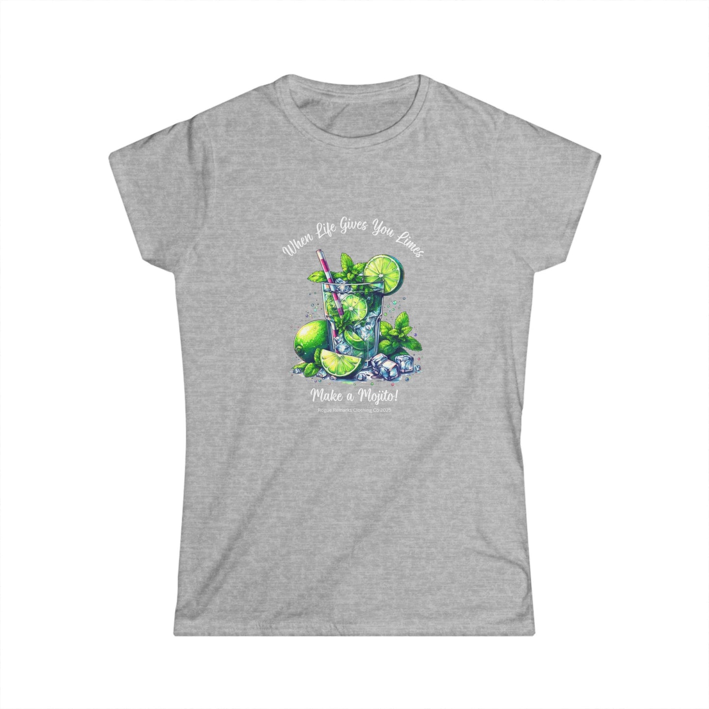 When Life Gives You Limes… Make a Mojito! Women's Softstyle Tee