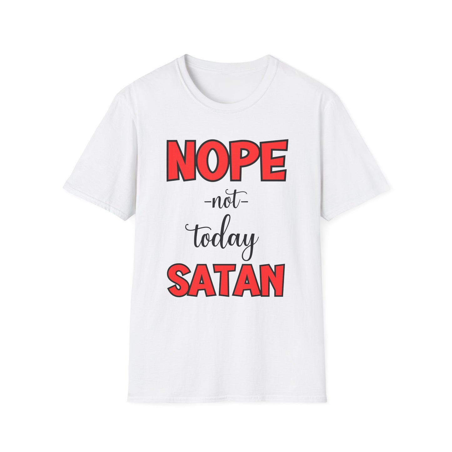 “Nope, Not Today Satan” Unisex Softstyle T-Shirt