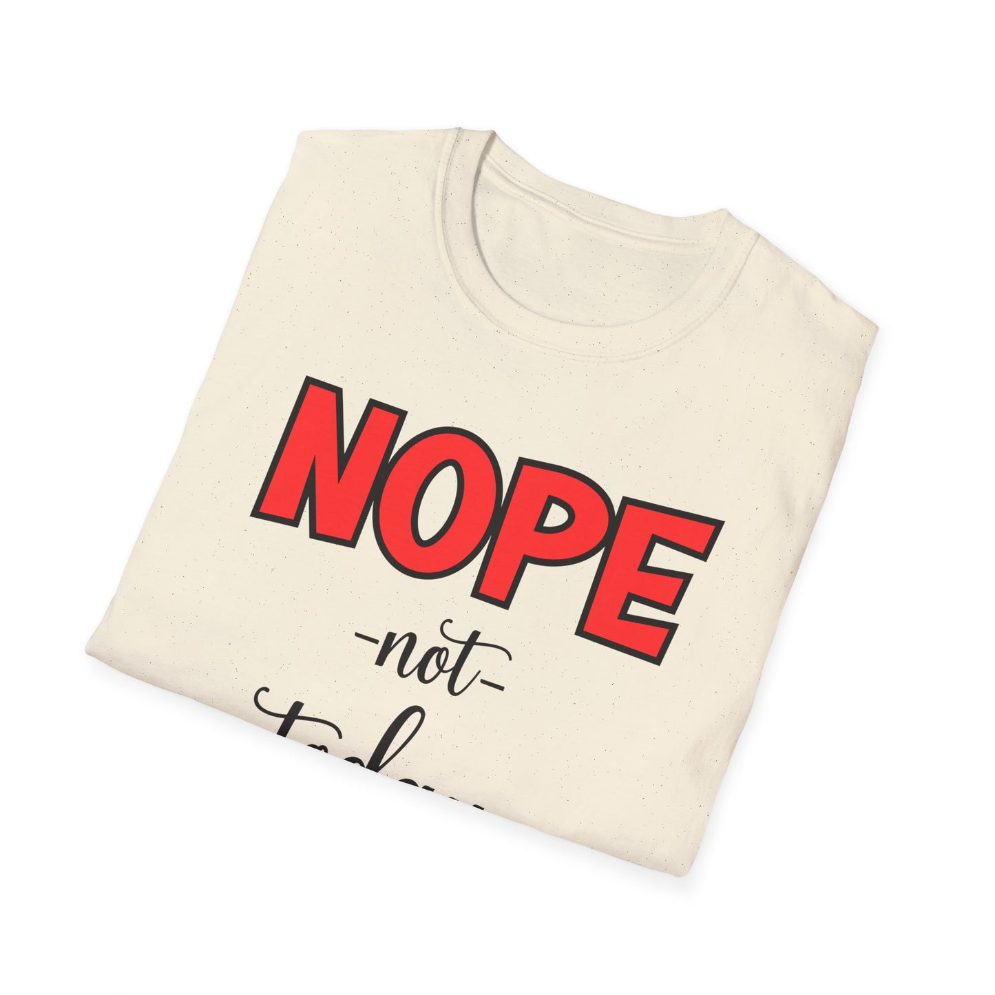 “Nope, Not Today Satan” Unisex Softstyle T-Shirt