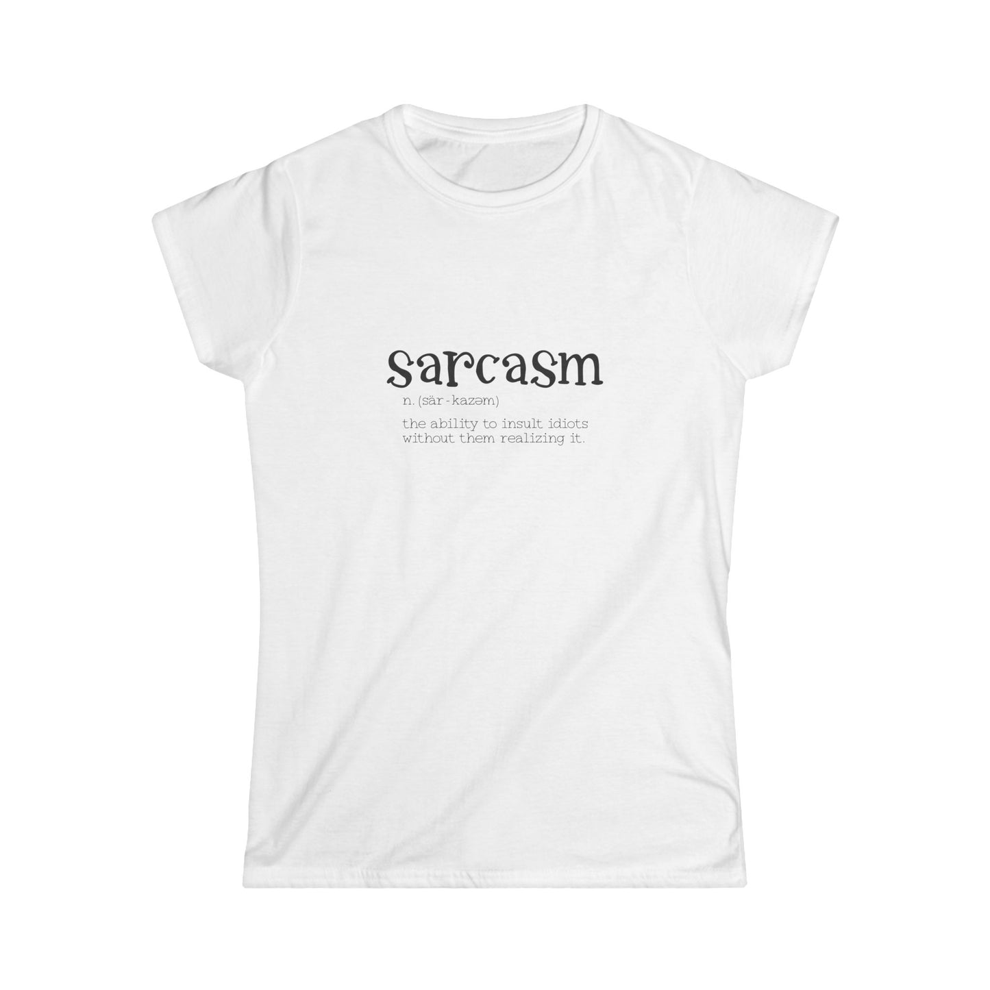 Sarcasm Definition Women's Softstyle Tee