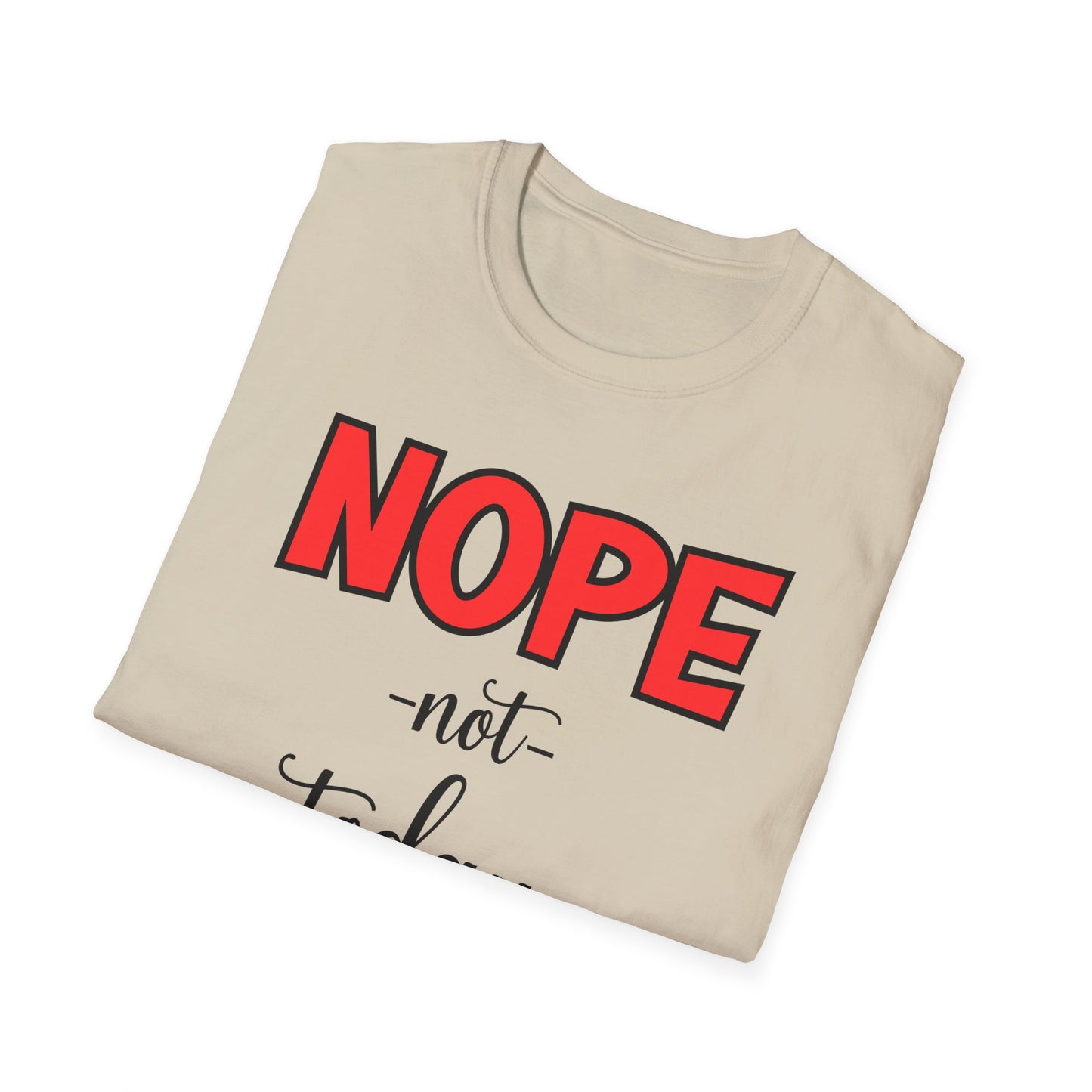 “Nope, Not Today Satan” Unisex Softstyle T-Shirt