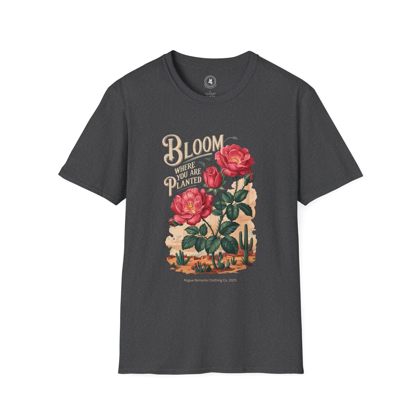 Bloom Where You Are Planted T-Shirt, Inspirational Tee, Floral Design Shirt, Gift for Garden Lovers, Motivational Apparel