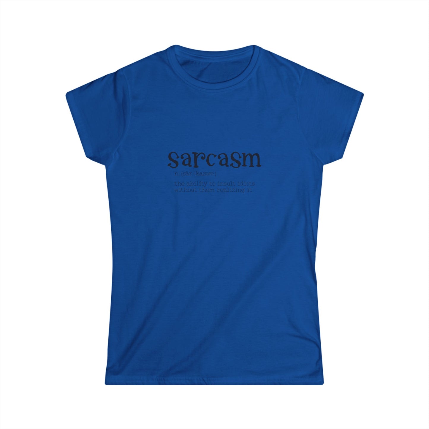 Sarcasm Definition Women's Softstyle Tee