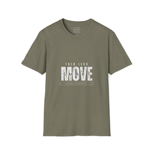 'Talk Less, Move Smart' Unisex Softstyle T-Shirt