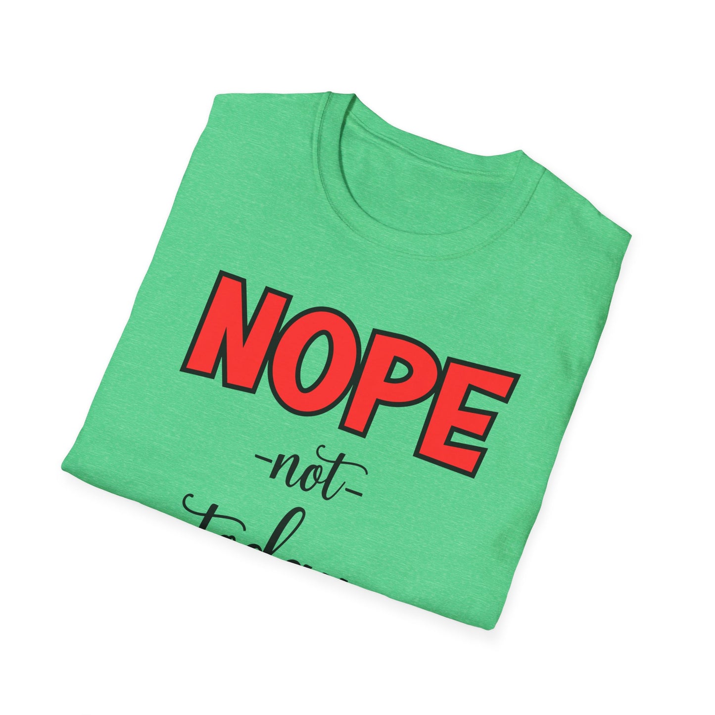 “Nope, Not Today Satan” Unisex Softstyle T-Shirt