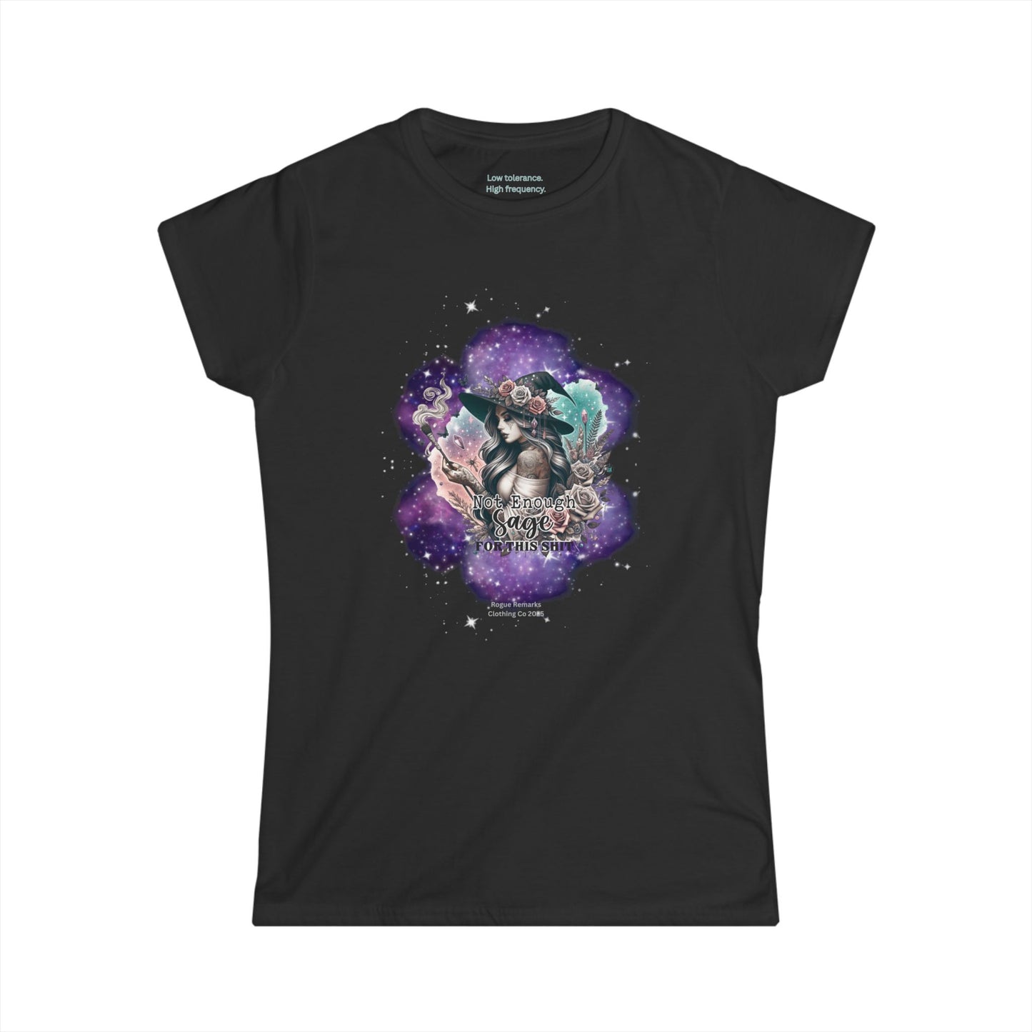 “Not Enough Sage for This Sh*t” – Galaxy Witch Edition Women's Softstyle Tee