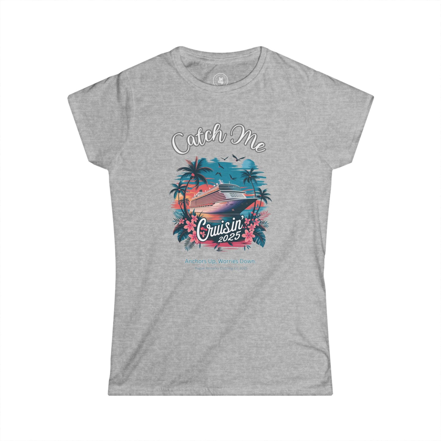 Catch Me Cruisin’ 2025 – Anchors Up Edition Women's Tee