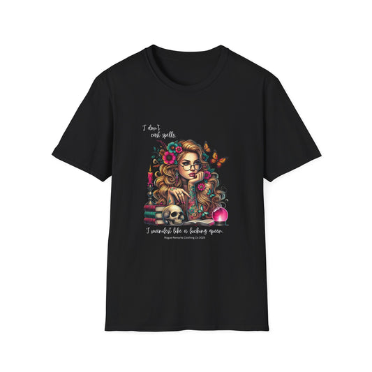Witchy Queen Graphic T-Shirt - I Don't Care, I Manifest Like a Boss