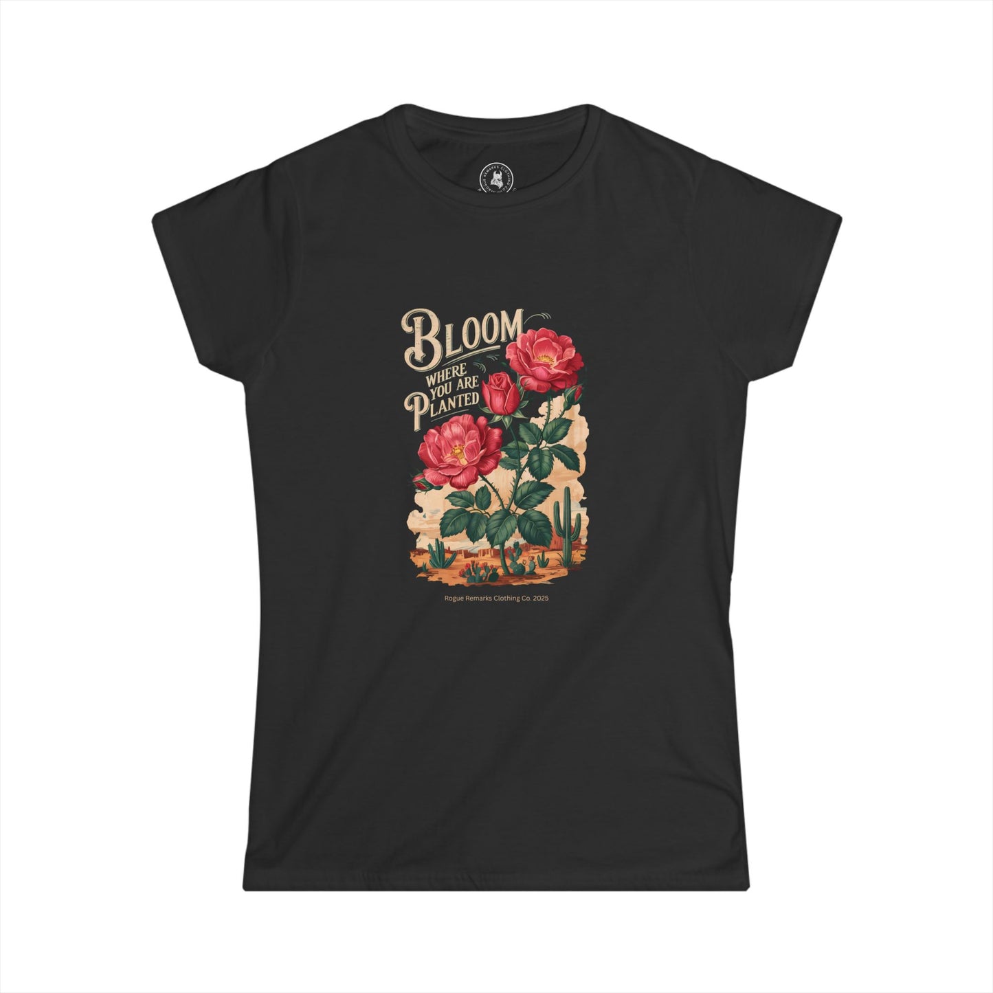 Bloom Where You Are Planted Tee – Desert Rose Edition Women's Softstyle Tee