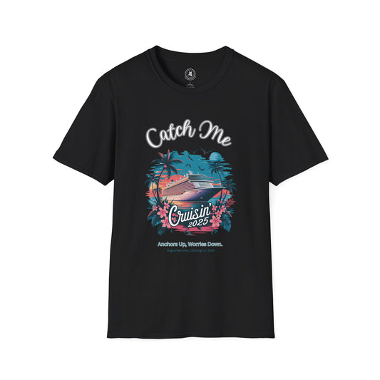 Catch Me Cruisin’ 2025 Tee – Anchors Up Edition Unisex Softstyle T-Shirt