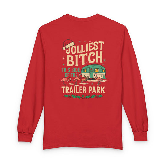 Jolliest Bitch Trailer Park Long Sleeve Tee