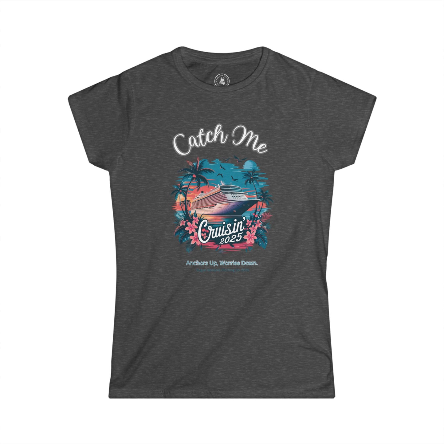Catch Me Cruisin’ 2025 – Anchors Up Edition Women's Tee